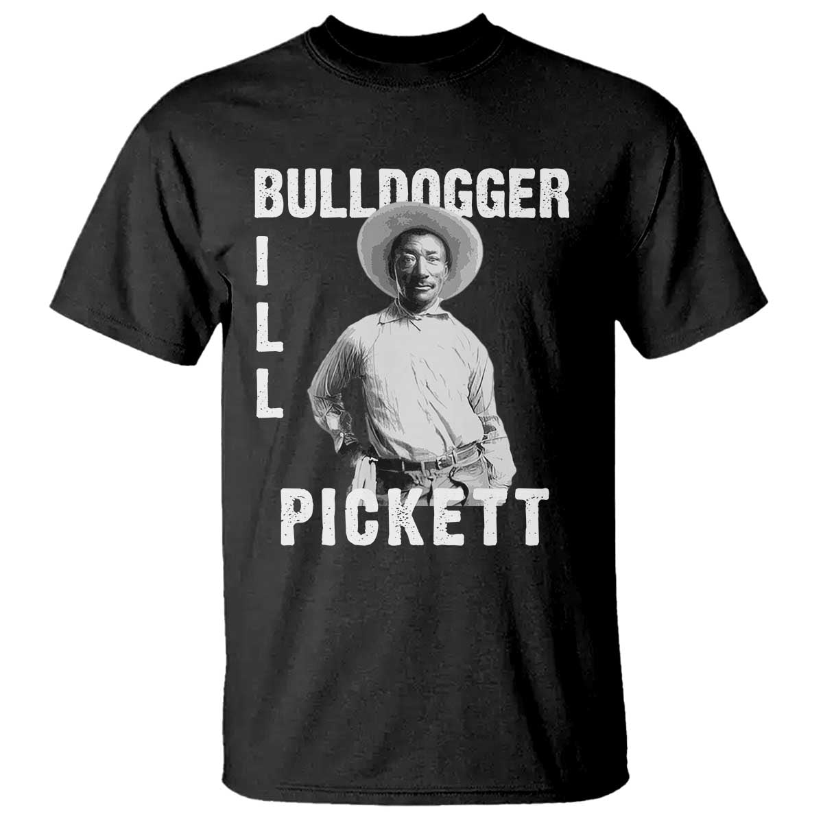 Bill Pickett T Shirt Bulldogger Black Cowboy Western Legend Vintage TS02 Black Print Your Wear