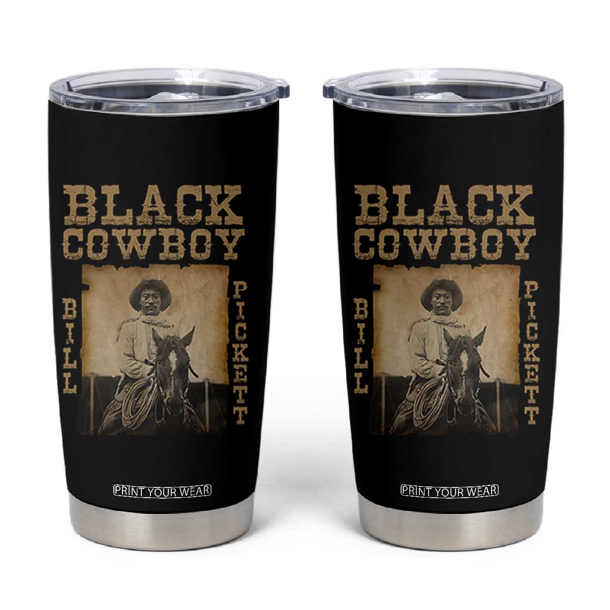 Bill Pickett Tumbler Cup Black Cowboy Western Legend Vintage TS02 Black Print Your Wear