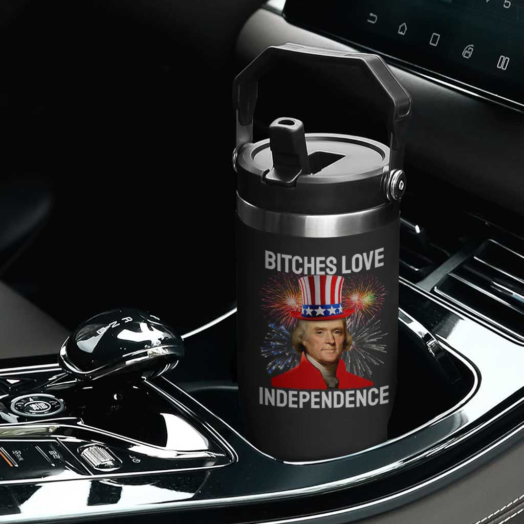 Bitches Love Independence Flip Straw Tumbler Thomas Jefferson Funny 4th Of July TS10 Print Your Wear