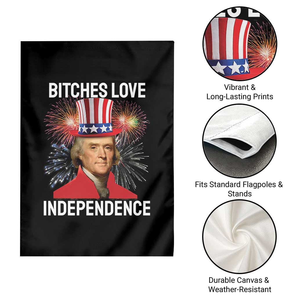Bitches Love Independence Garden Flag Thomas Jefferson Funny 4th Of July TS10 Print Your Wear
