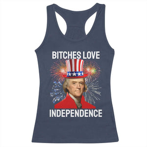 Bitches Love Independence Racerback Tank Top Thomas Jefferson Funny 4th Of July TS10 Navy Print Your Wear