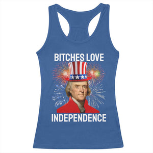Bitches Love Independence Racerback Tank Top Thomas Jefferson Funny 4th Of July TS10 Royal Blue Print Your Wear