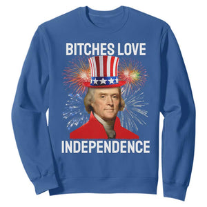 Bitches Love Independence Sweatshirt Thomas Jefferson Funny 4th Of July TS10 Royal Blue Print Your Wear