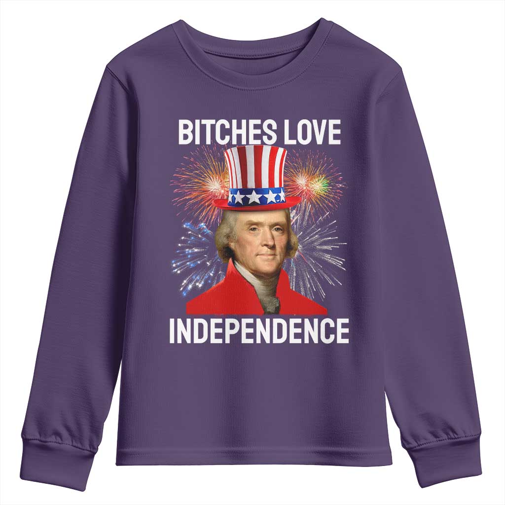 Bitches Love Independence Youth Sweatshirt Thomas Jefferson Funny 4th Of July TS10 Purple Print Your Wear