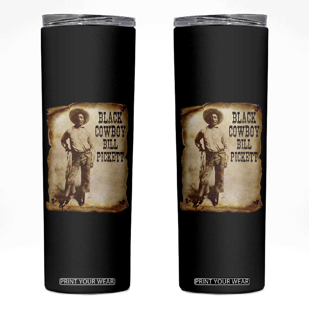 Black Cowboy Bill Pickett Skinny Tumbler African American Cowboys Black History TS10 Black Print Your Wear