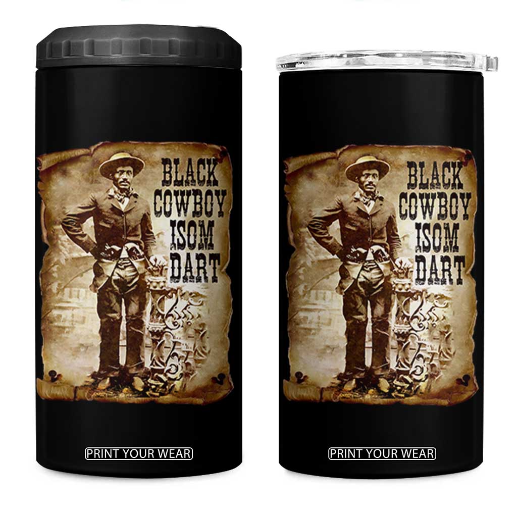 Black Cowboy Isom Dart 4 in 1 Can Cooler Tumbler African American Cowboys Black History TS10 One Size: 16 oz Black Print Your Wear