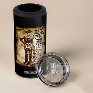 Black Cowboy Isom Dart 4 in 1 Can Cooler Tumbler African American Cowboys Black History TS10 Print Your Wear