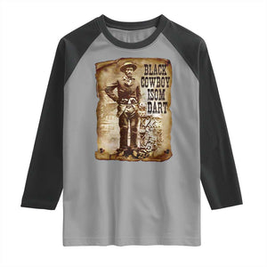 Black Cowboy Isom Dart Raglan Shirt African American Cowboys Black History TS10 Sport Gray Black Print Your Wear