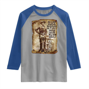 Black Cowboy Isom Dart Raglan Shirt African American Cowboys Black History TS10 Sport Gray Royal Print Your Wear