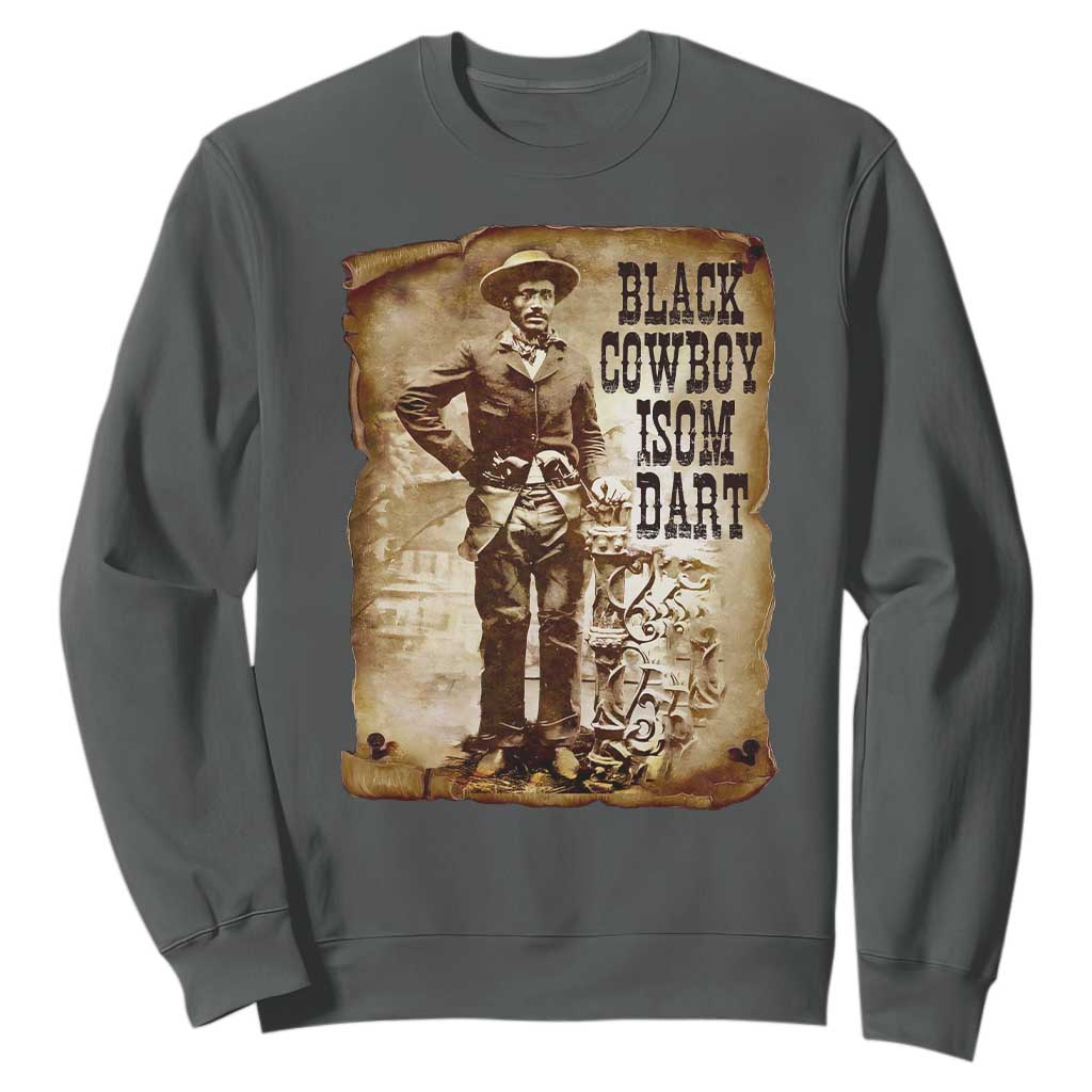 Black Cowboy Isom Dart Sweatshirt African American Cowboys Black History TS10 Dark Heather Print Your Wear