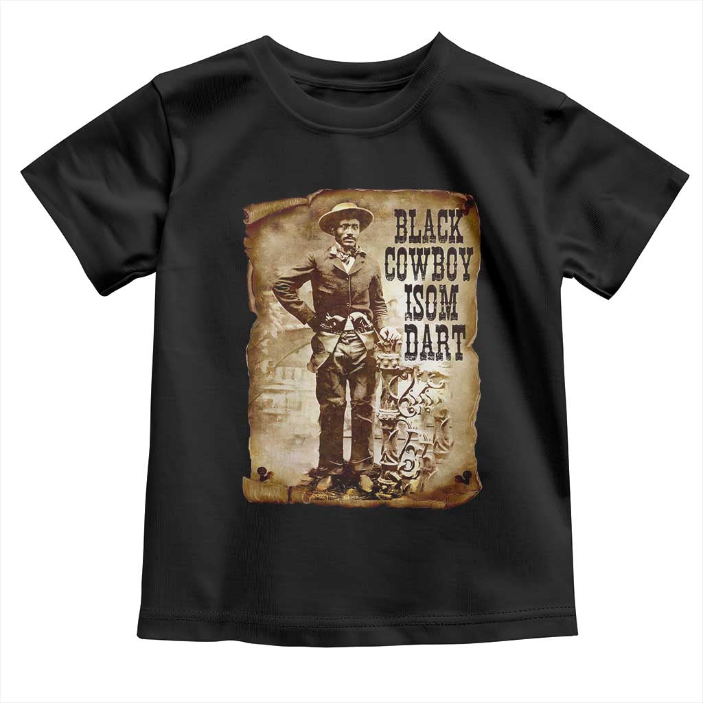 Black Cowboy Isom Dart Toddler T Shirt African American Cowboys Black History TS10 Black Print Your Wear