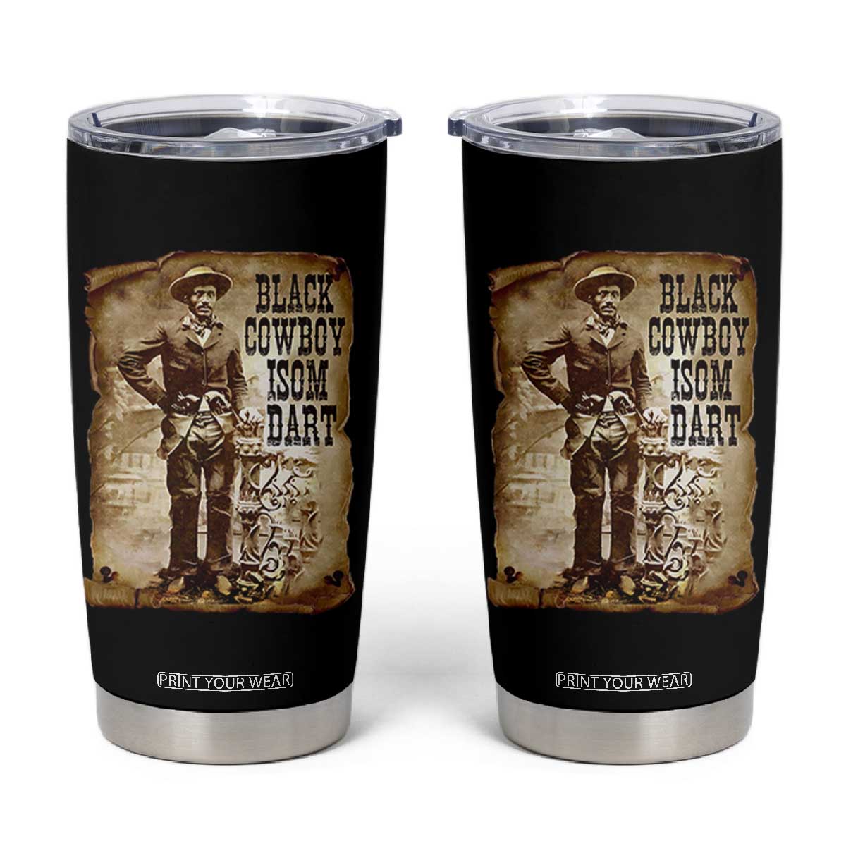Black Cowboy Isom Dart Tumbler Cup African American Cowboys Black History TS10 Black Print Your Wear