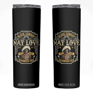 Black Cowboy Nat Love Skinny Tumbler Deadwood Dick African American Cowboy TS11 Black Print Your Wear