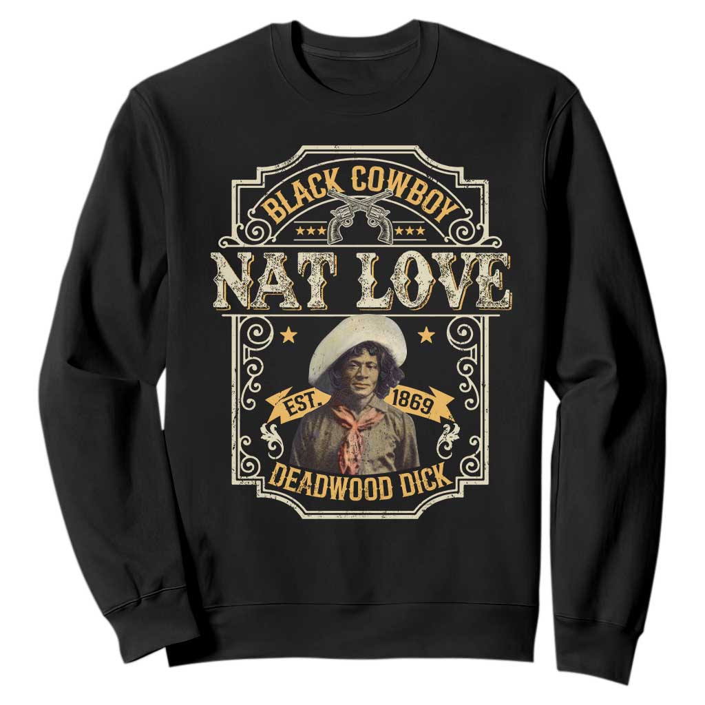 Black Cowboy Nat Love Sweatshirt Deadwood Dick African American Cowboy TS11 Black Print Your Wear