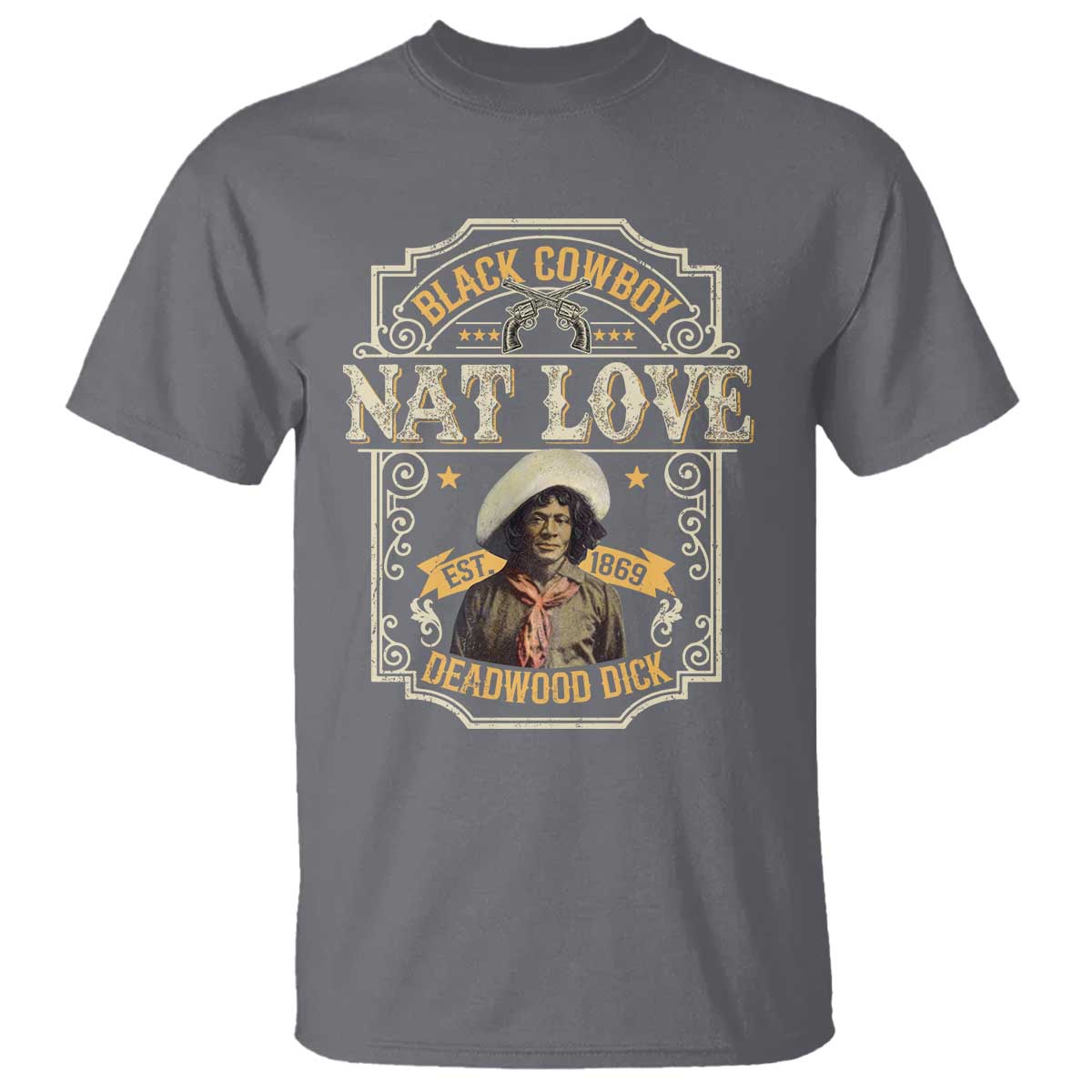 Black Cowboy Nat Love T Shirt Deadwood Dick African American Cowboy TS11 Charcoal Print Your Wear