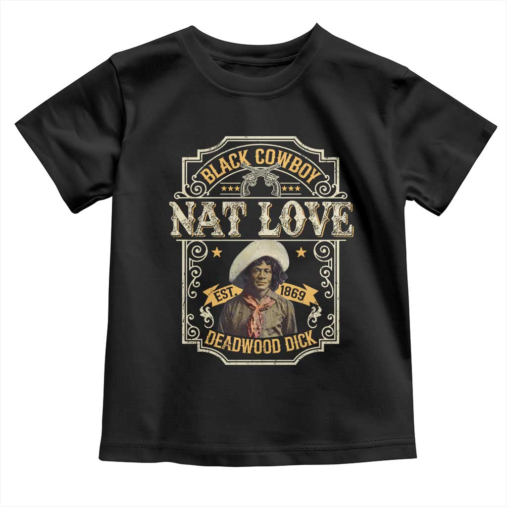 Black Cowboy Nat Love Toddler T Shirt Deadwood Dick African American Cowboy TS11 Black Print Your Wear