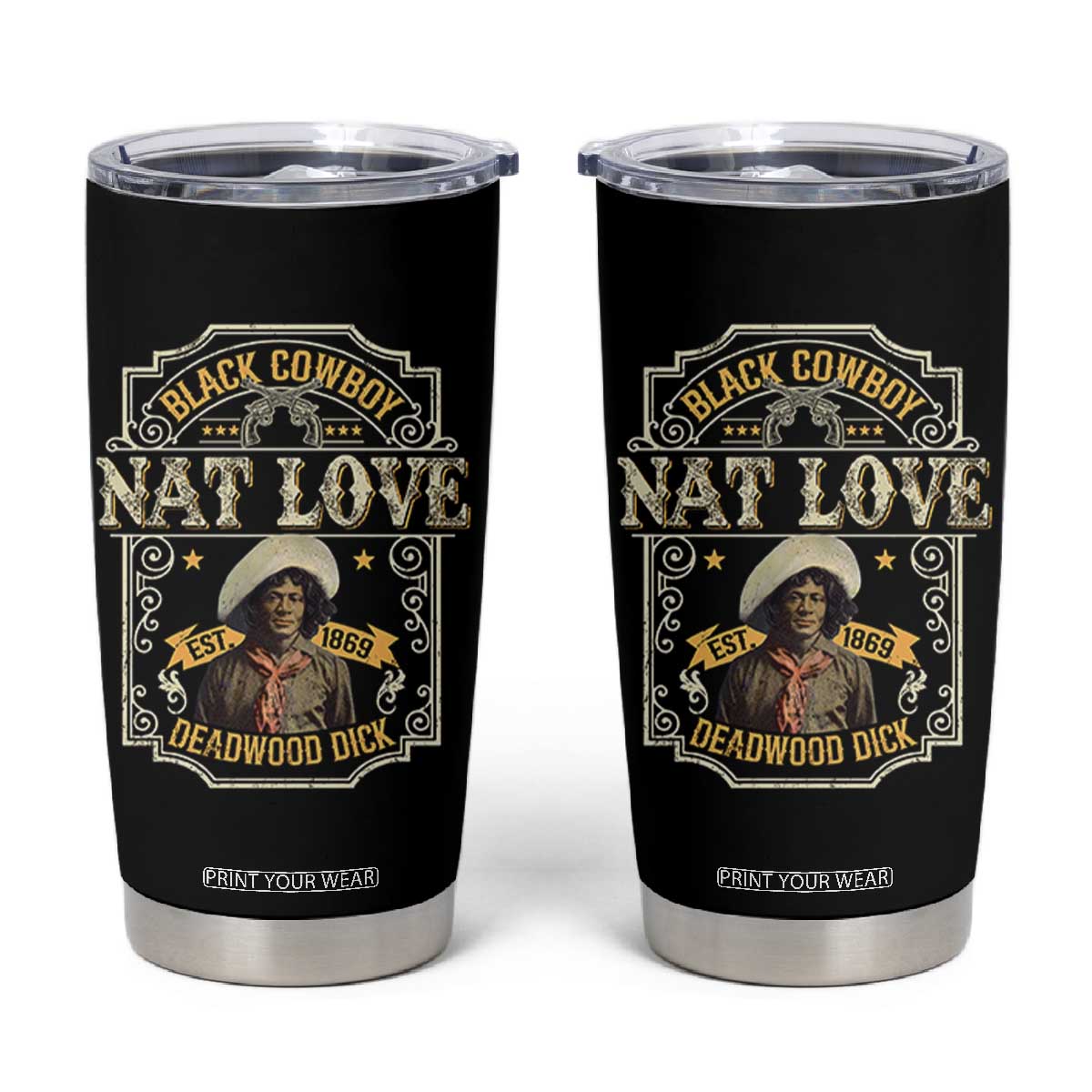 Black Cowboy Nat Love Tumbler Cup Deadwood Dick African American Cowboy TS11 Black Print Your Wear