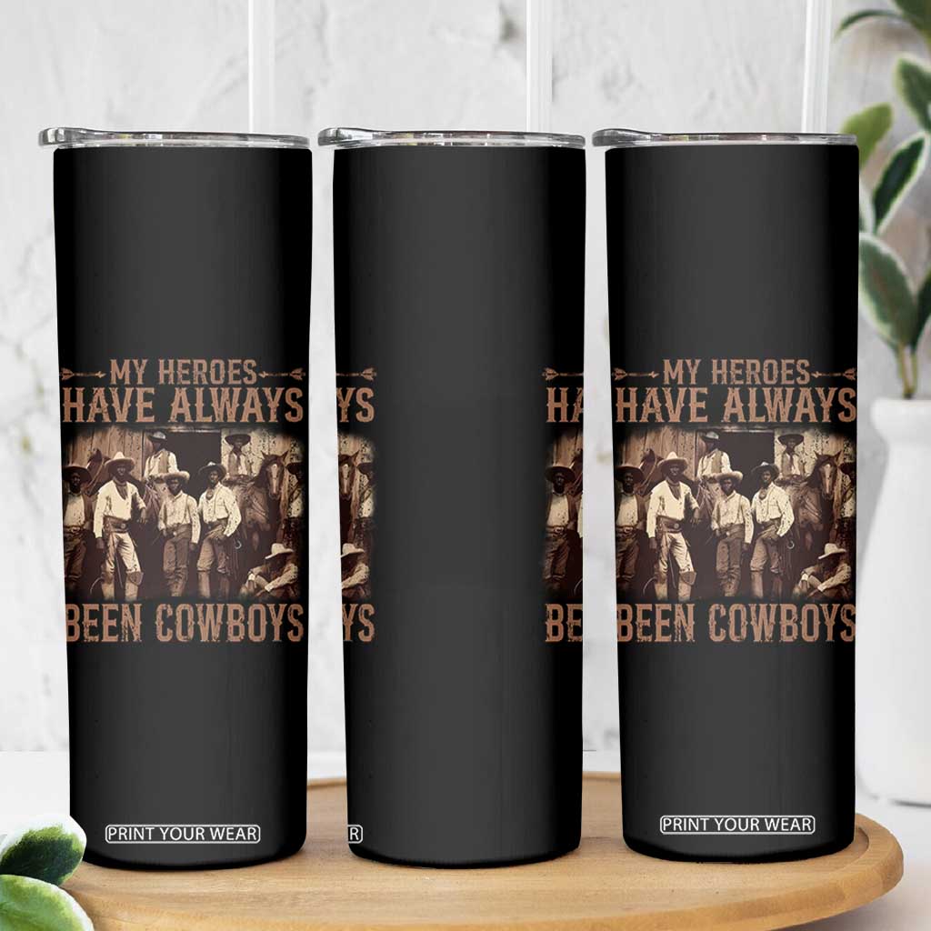 Black Cowboys Skinny Tumbler Western Rodeo Melanin Black History Texas Men TS10 Print Your Wear