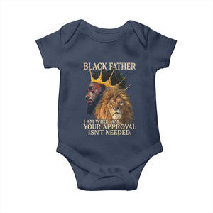 Black Father Baby Onesie I Am Who I Am Your Approval Isn't Needed African American Dad TS11 Navy Print Your Wear