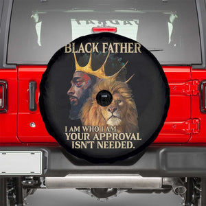 Black Father Spare Tire Cover I Am Who I Am Your Approval Isn't Needed African American Dad TS11 Black Print Your Wear