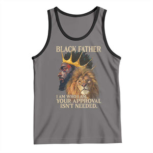 Black Father Tank Top I Am Who I Am Your Approval Isn't Needed African American Dad TS11 Deep Heather Black Print Your Wear