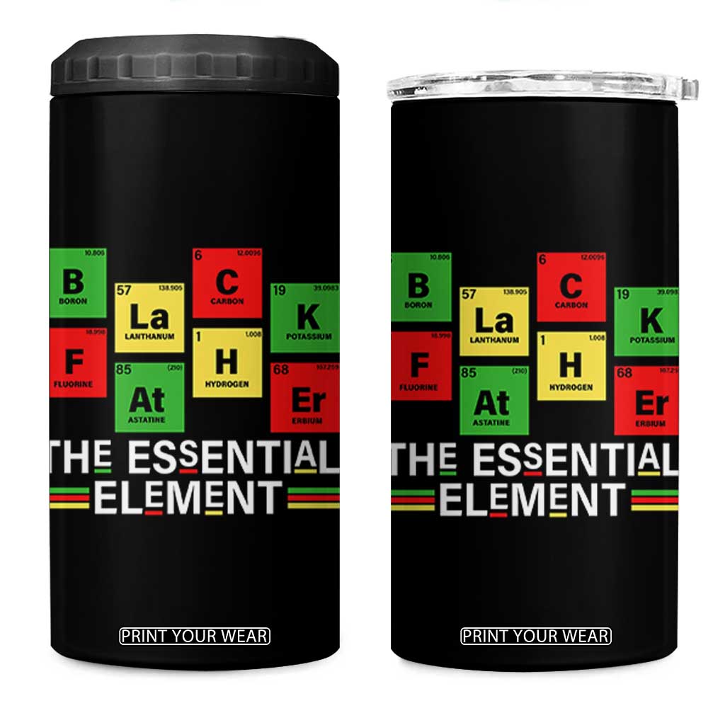Black Father The Essential Element 4 in 1 Can Cooler Tumbler Father's Day Juneteenth Chemistry Periodic Table TS11 One Size: 16 oz Black Print Your Wear
