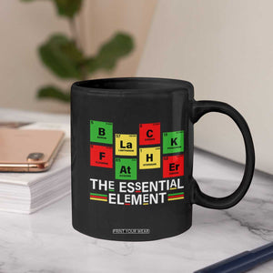 Black Father The Essential Element Coffee Mug Father's Day Juneteenth Chemistry Periodic Table TS11 Print Your Wear
