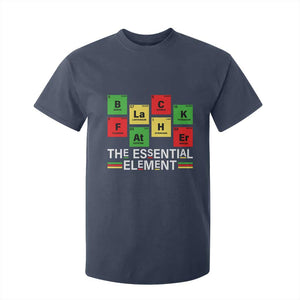 Black Father The Essential Element T Shirt For Kid Father's Day Juneteenth Chemistry Periodic Table TS11 Navy Print Your Wear