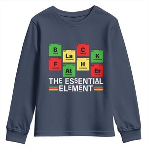 Black Father The Essential Element Youth Sweatshirt Father's Day Juneteenth Chemistry Periodic Table TS11 Navy Print Your Wear