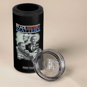 Black History Matters 4 in 1 Can Cooler Tumbler MLK Malcolm X Obama Rosa Parks Inspirational Tribute TS02 Print Your Wear