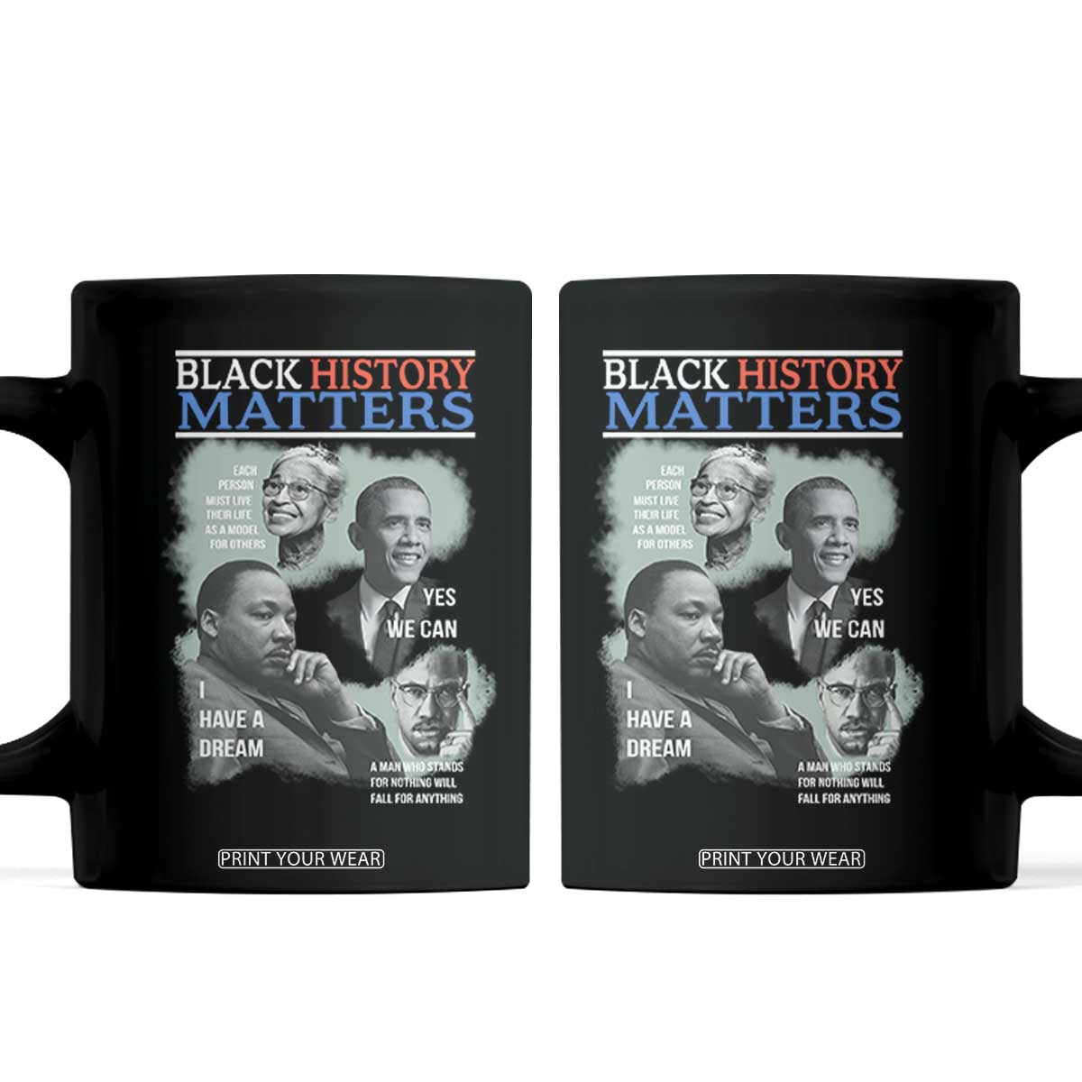 Black History Matters Coffee Mug MLK Malcolm X Obama Rosa Parks Inspirational Tribute TS02 Black Print Your Wear