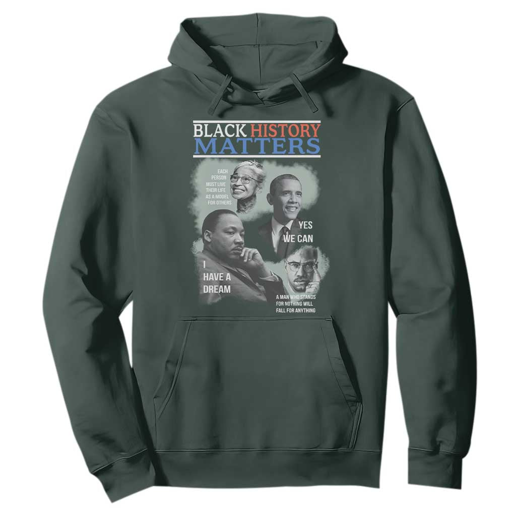 Black History Matters Hoodie MLK Malcolm X Obama Rosa Parks Inspirational Tribute TS02 Dark Forest Green Print Your Wear