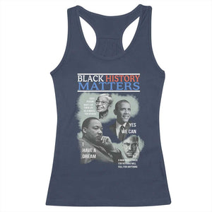 Black History Matters Racerback Tank Top MLK Malcolm X Obama Rosa Parks Inspirational Tribute TS02 Navy Print Your Wear