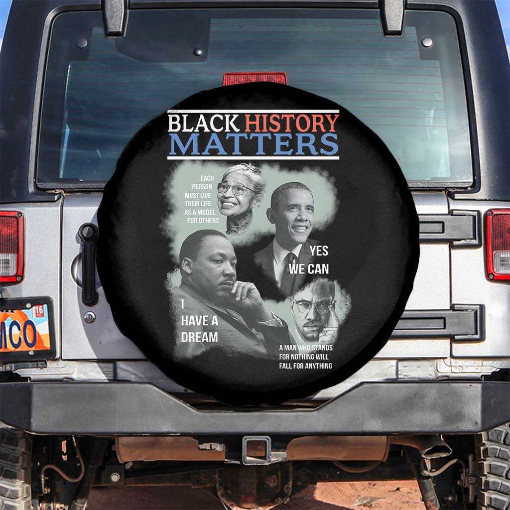 Black History Matters Spare Tire Cover MLK Malcolm X Obama Rosa Parks Inspirational Tribute TS02 No hole Black Print Your Wear