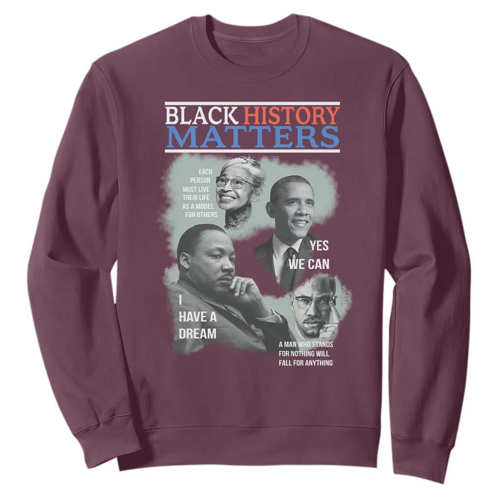 Black History Matters Sweatshirt MLK Malcolm X Obama Rosa Parks Inspirational Tribute TS02 Maroon Print Your Wear