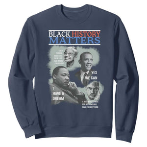Black History Matters Sweatshirt MLK Malcolm X Obama Rosa Parks Inspirational Tribute TS02 Navy Print Your Wear
