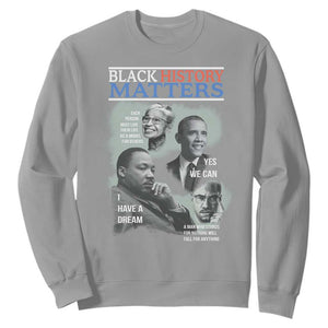 Black History Matters Sweatshirt MLK Malcolm X Obama Rosa Parks Inspirational Tribute TS02 Sport Gray Print Your Wear