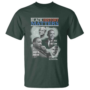 Black History Matters T Shirt MLK Malcolm X Obama Rosa Parks Inspirational Tribute TS02 Dark Forest Green Print Your Wear