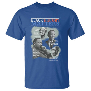 Black History Matters T Shirt MLK Malcolm X Obama Rosa Parks Inspirational Tribute TS02 Royal Blue Print Your Wear