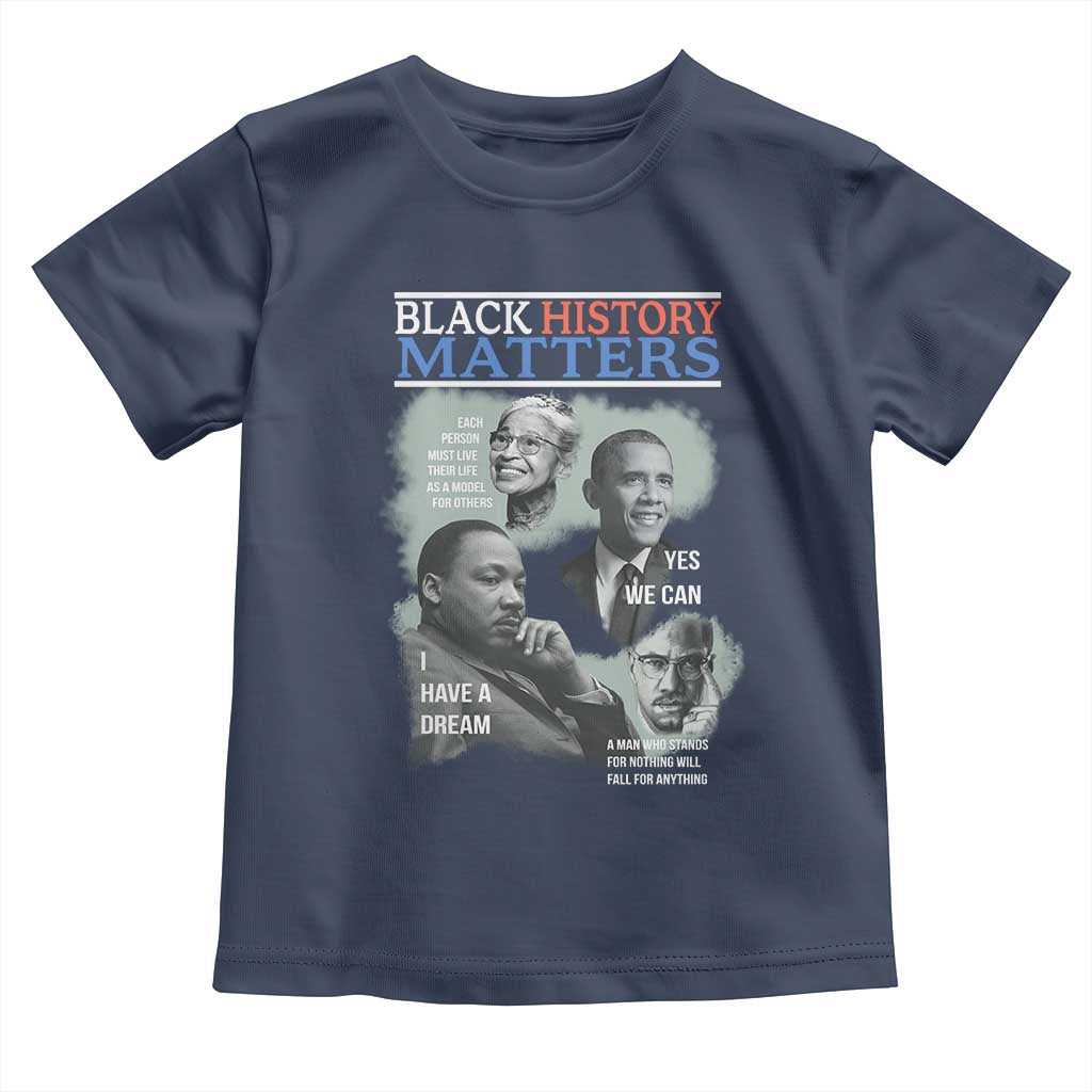 Black History Matters Toddler T Shirt MLK Malcolm X Obama Rosa Parks Inspirational Tribute TS02 Navy Print Your Wear