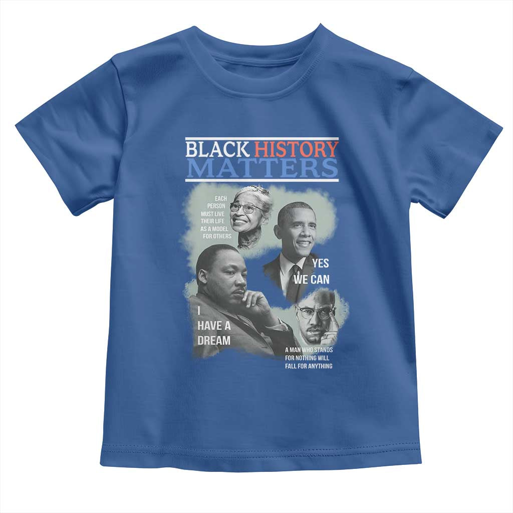 Black History Matters Toddler T Shirt MLK Malcolm X Obama Rosa Parks Inspirational Tribute TS02 Royal Blue Print Your Wear