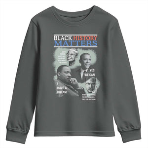 Black History Matters Youth Sweatshirt MLK Malcolm X Obama Rosa Parks Inspirational Tribute TS02 Dark Heather Print Your Wear