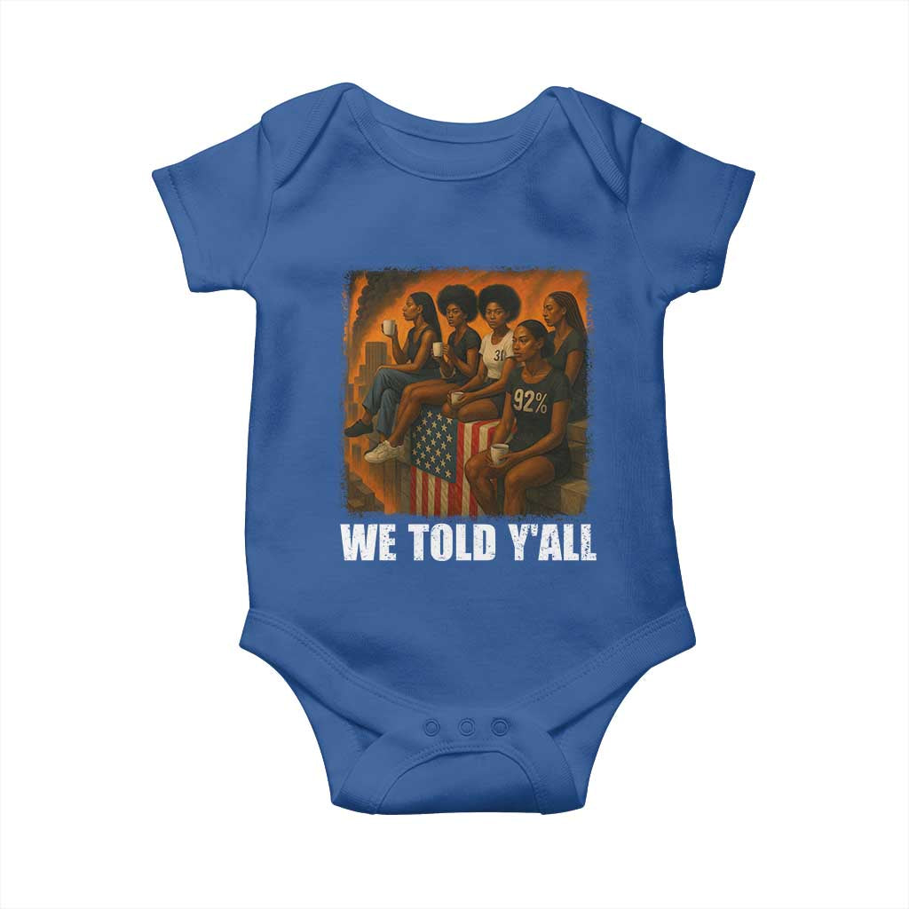 Black Women Empowerment Baby Onesie We Told Y'all 92% Vote TS02 Royal Blue Print Your Wear