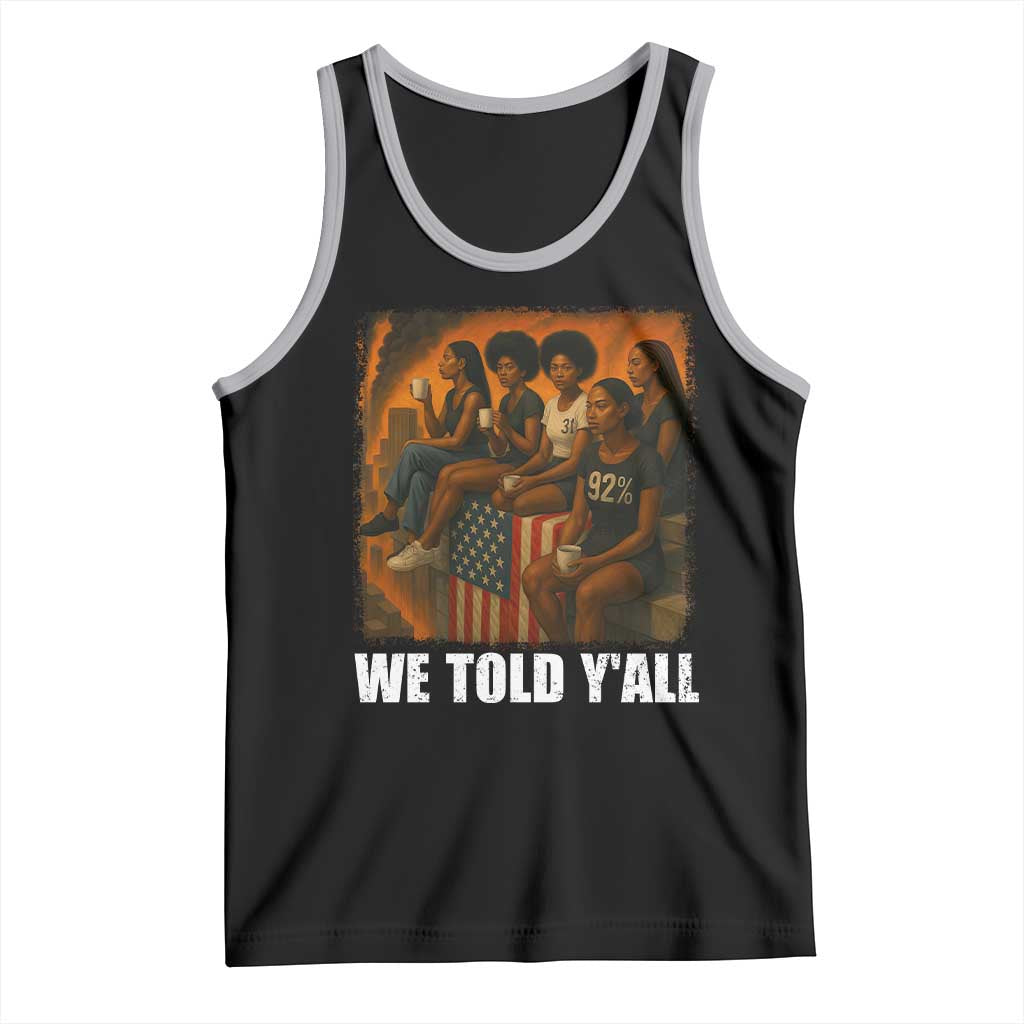 Black Women Empowerment Tank Top We Told Y'all 92% Vote TS02 Black Athletic Heather Print Your Wear