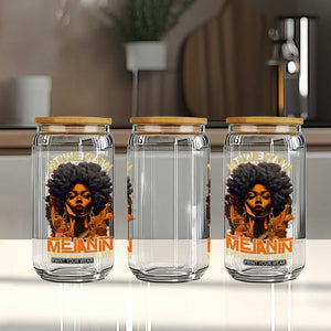 Black Women Glass Can Melanin Juneteenth Black History TS10 Print Your Wear