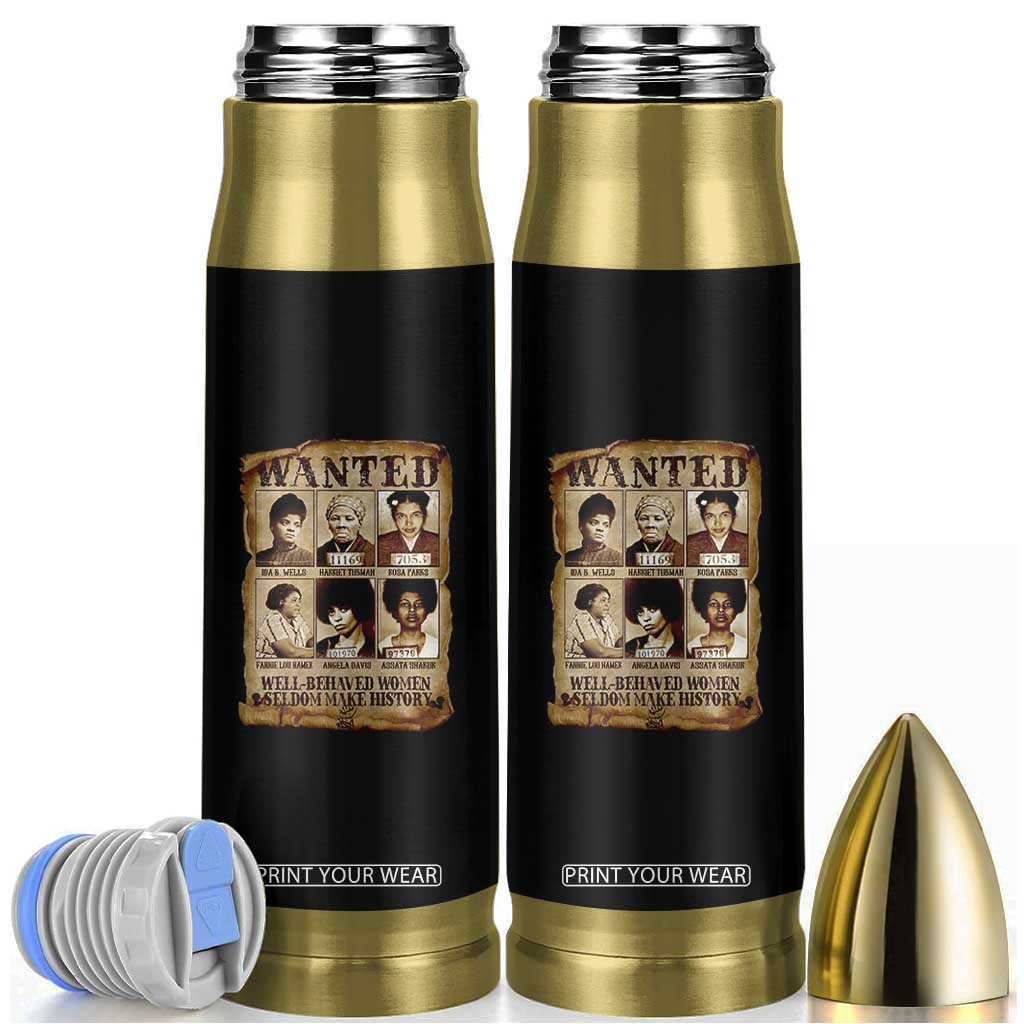 Black Women History Bullet Tumbler Well Behaved Women Rarely Make History Melanin TS10 Black Print Your Wear