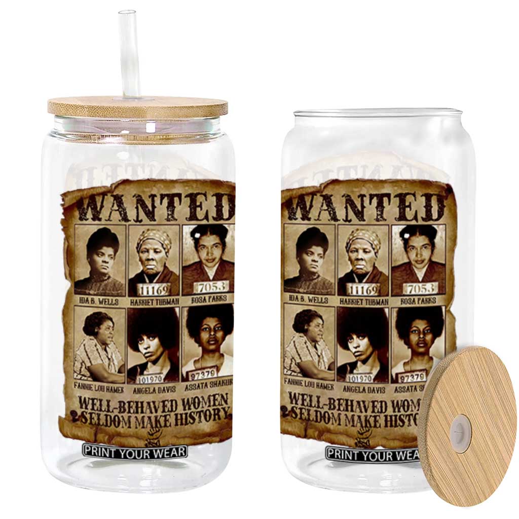 Black Women History Glass Can Well Behaved Women Rarely Make History Melanin TS10 Black Print Your Wear