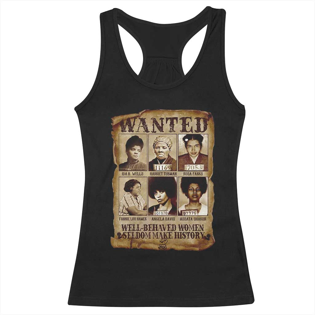 Black Women History Racerback Tank Top Well Behaved Women Rarely Make History Melanin TS10 Black Print Your Wear