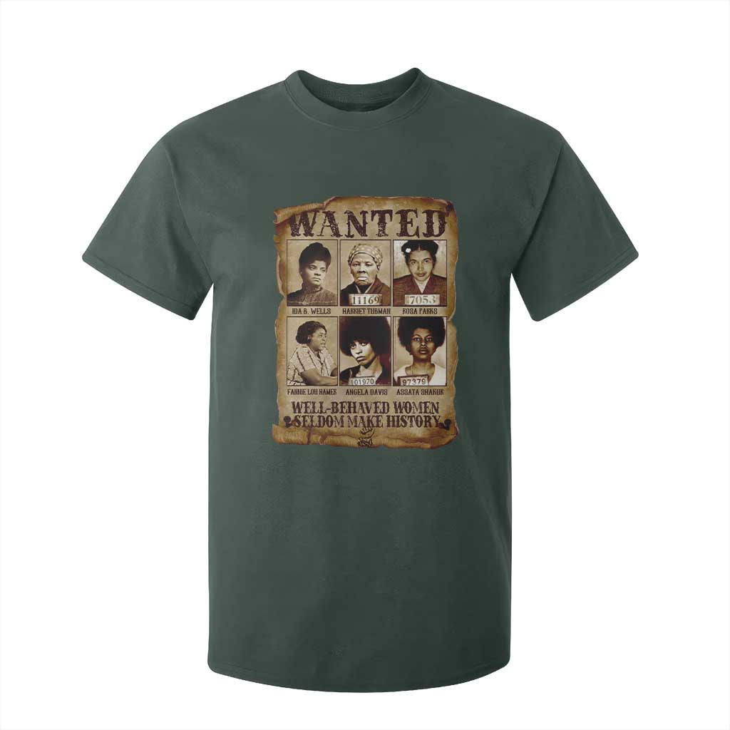Black Women History T Shirt For Kid Well Behaved Women Rarely Make History Melanin TS10 Dark Forest Green Print Your Wear