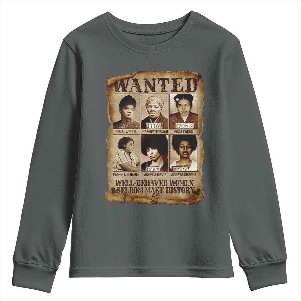 Black Women History Youth Sweatshirt Well Behaved Women Rarely Make History Melanin TS10 Dark Heather Print Your Wear